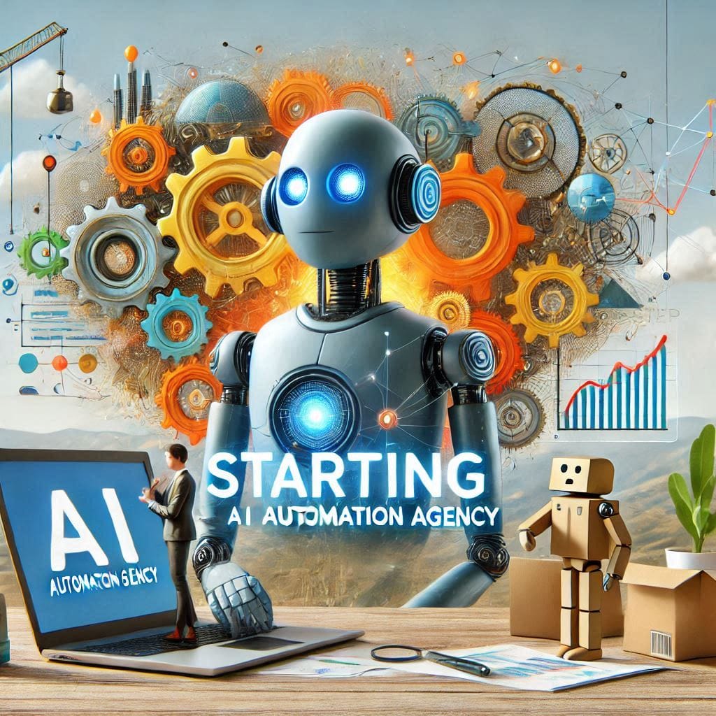 Starting an AI Automation Agency: Your Step-by-Step Guide